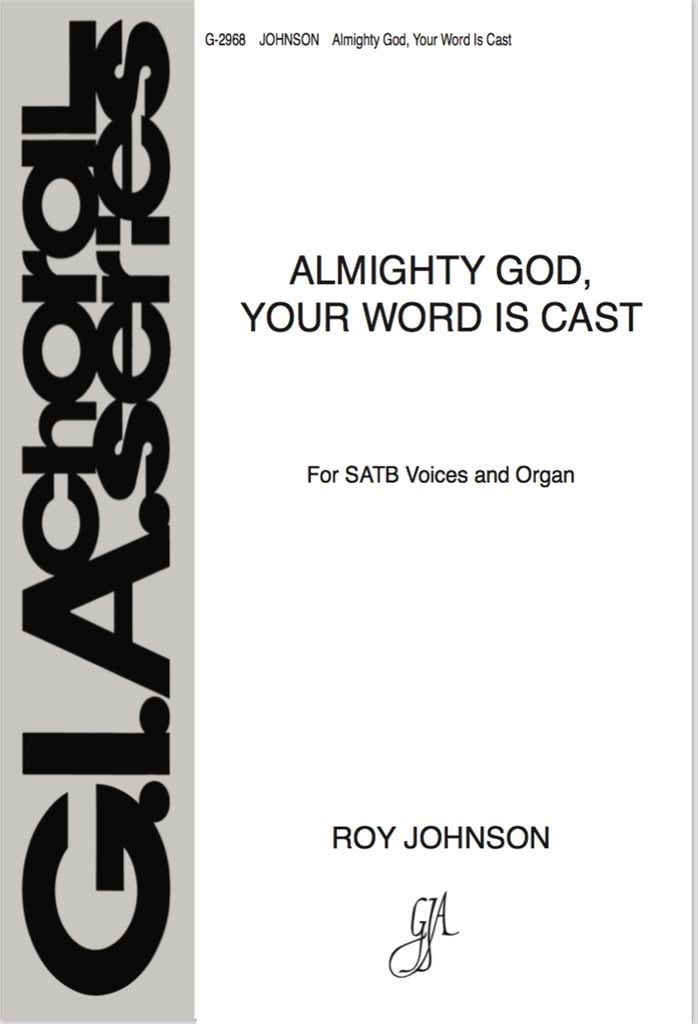 Almighty God, Your Word Is Cast